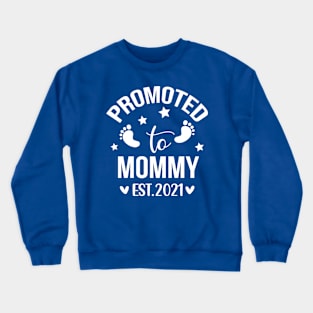 Promoted To Mommy Est 2021 Pregnancy Announcement Family Crewneck Sweatshirt